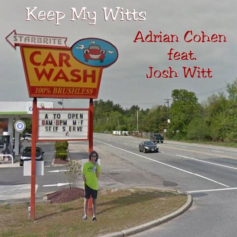 Keep My Witts (feat. Josh Witt)