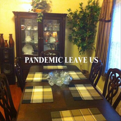 Pandemic Leave Us