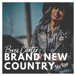 Brand New Country (No Rap)
