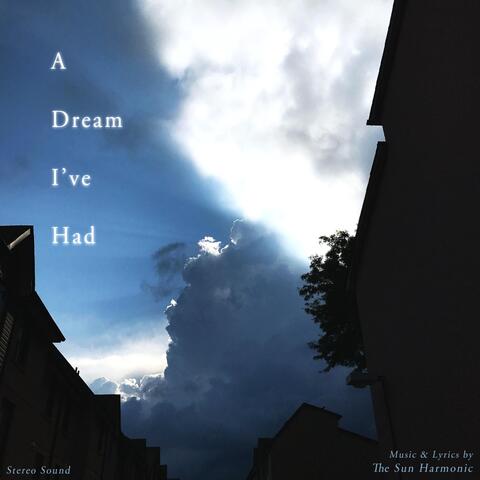 A Dream I've Had