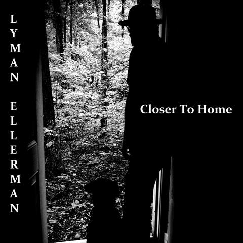 Closer to Home
