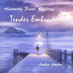 Heavenly Piano Healing: Tender Embrace