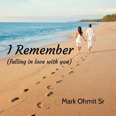 I Remember (Falling in Love with You)