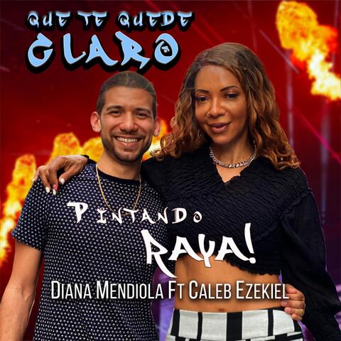 Que Te Quede Claro / Pintando Raya (feat. Caleb Ezekiel)