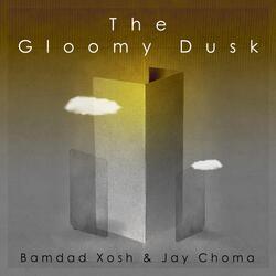 The Gloomy Dusk