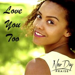 Love You Too