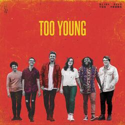 Too Young