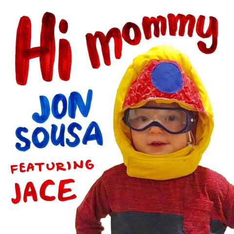 Hi Mommy (feat. Jace)