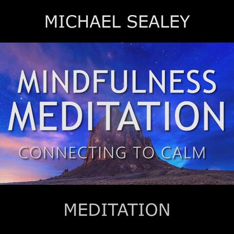 Mindfulness Meditation Connecting to Calm (feat. Christopher Lloyd Clarke)