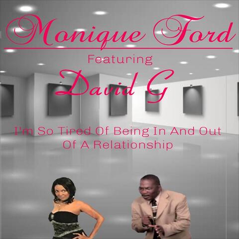 I'm so Tired of Being in and out of a Relationship (feat. David G)