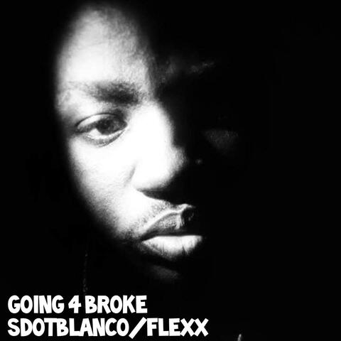 Going 4 Broke (feat. Flexx)