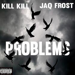 Problems (feat. Jaq Frost)