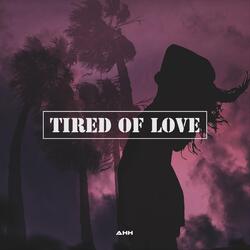 Tired of Love