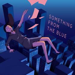 Something from the Blue
