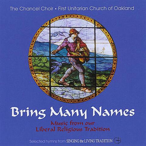 Bring Many Names: Music from Our Liberal Religious Tradition
