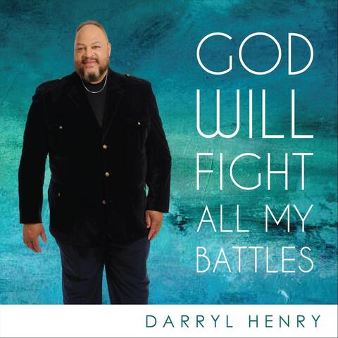 God Will Fight All My Battles