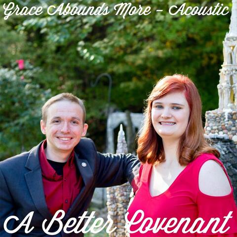 Grace Abounds More (Acoustic)