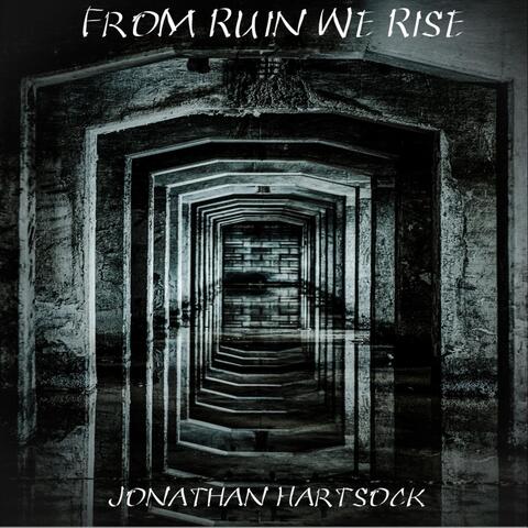 From Ruin We Rise