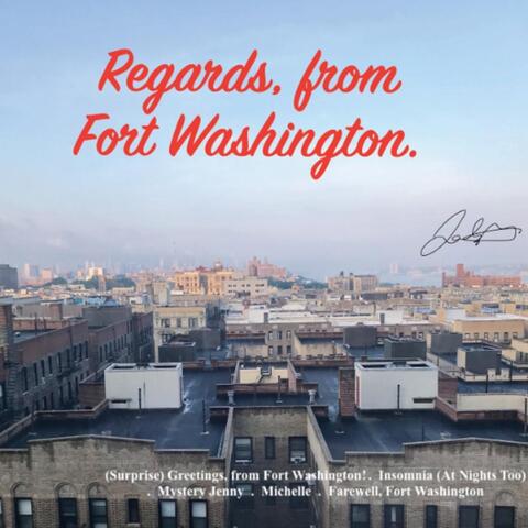 Regards, From Fort Washington.