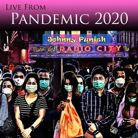 Live from Pandemic 2020