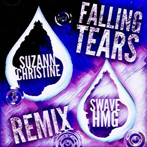 Falling Tears (Remix) [feat. Swave Hmg]