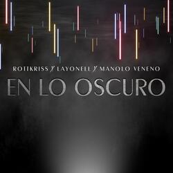 En Lo Oscuro (feat. Layonell & Manolo Veneno)