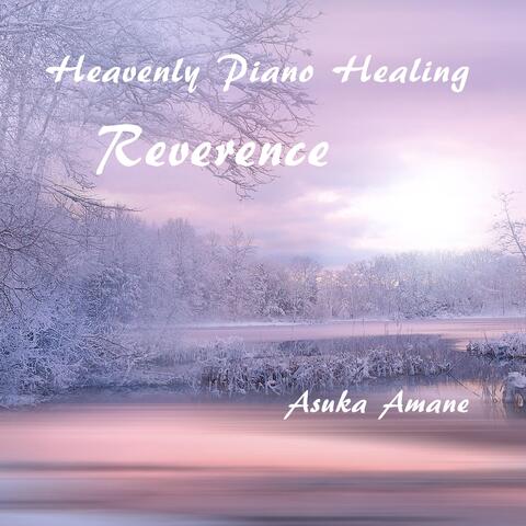 Heavenly Piano Healing: Reverence
