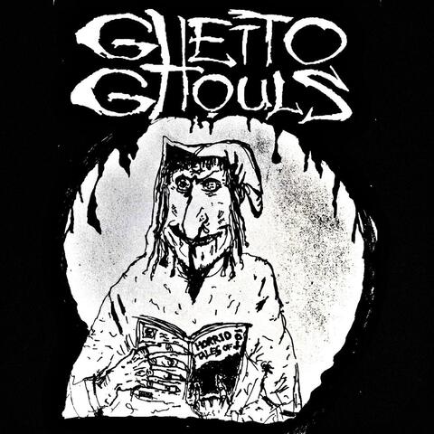 Horrid Tales of Ghetto Ghouls