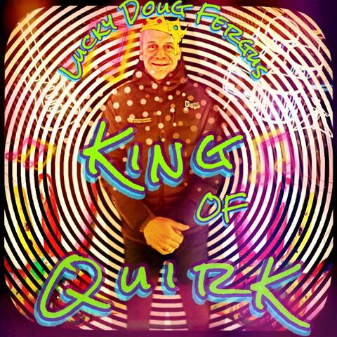 King of Quirk
