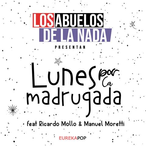Lunes por la Madrugada (feat. Manuel Moretti & Ricardo Mollo)