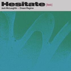 Hesitate (Remix) [feat. Dream Regime]