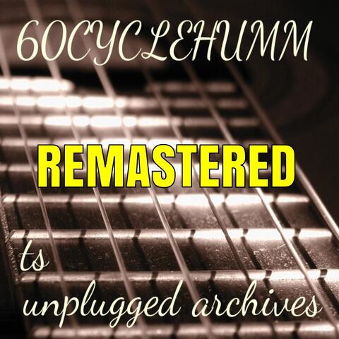 Unplugged Remastered Archives Ts