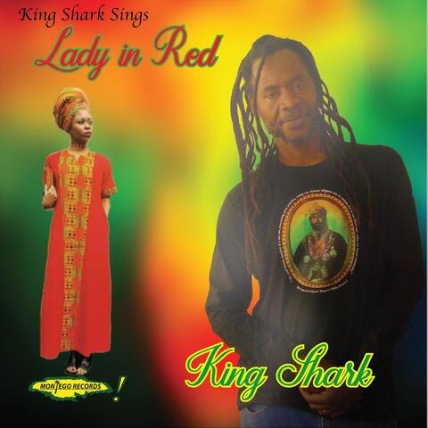 King Shark Sings Lady in Red