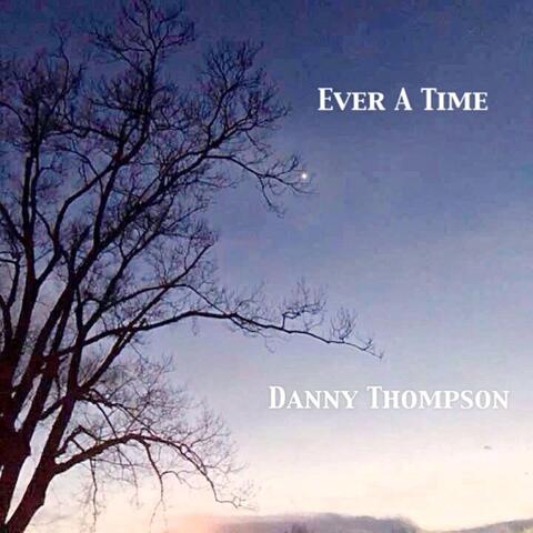 Ever a Time