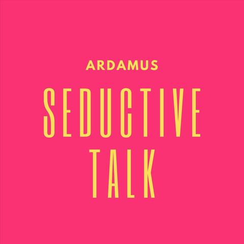 Seductive Talk