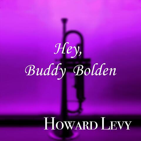Hey, Buddy Bolden