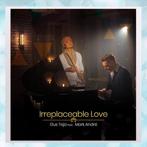 Irreplaceable Love (feat. Mark André)