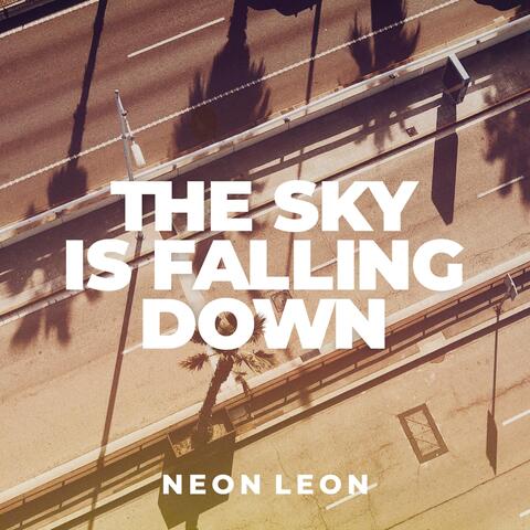 The Sky Is Falling Down