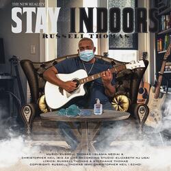 Stay Indoors