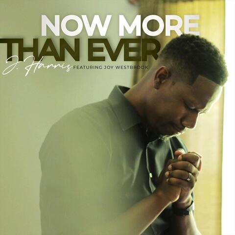 Now More Than Ever (feat. Joy Westbrook)