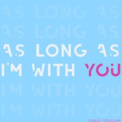 As Long as I'm with You