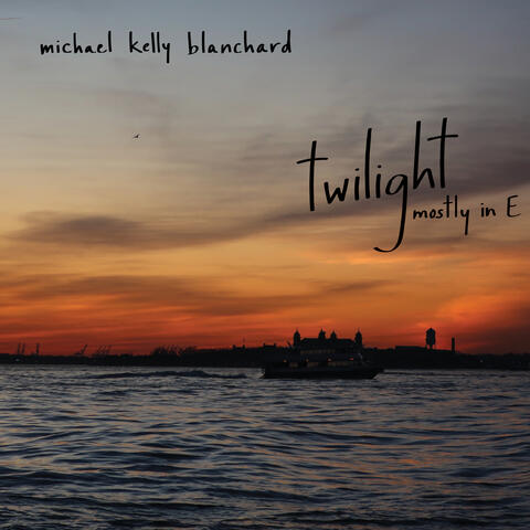 Twilight Mostly in E