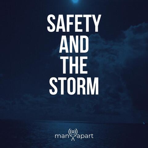 Safety and the Storm