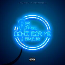 Do It for Me (feat. Ziiz)