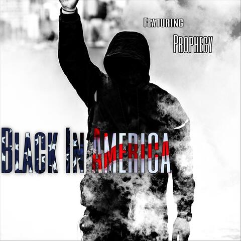 Black in America (feat. Prophecy)