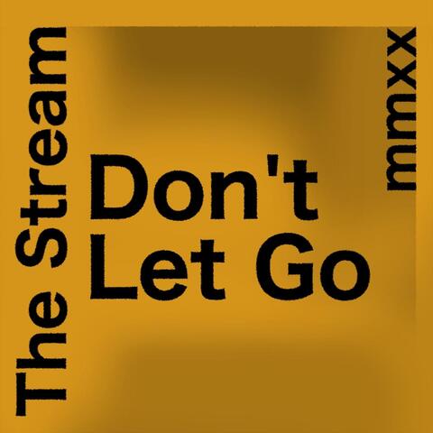 Don't Let Go [Mmxx Edition]
