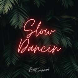 Slow Dancin'