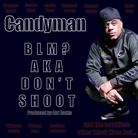 BLM? Aka Don't Shoot