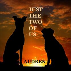 Just the Two of Us
