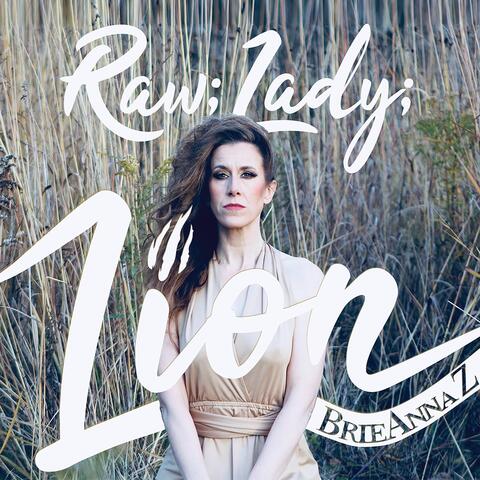 Raw; Lady; Lion